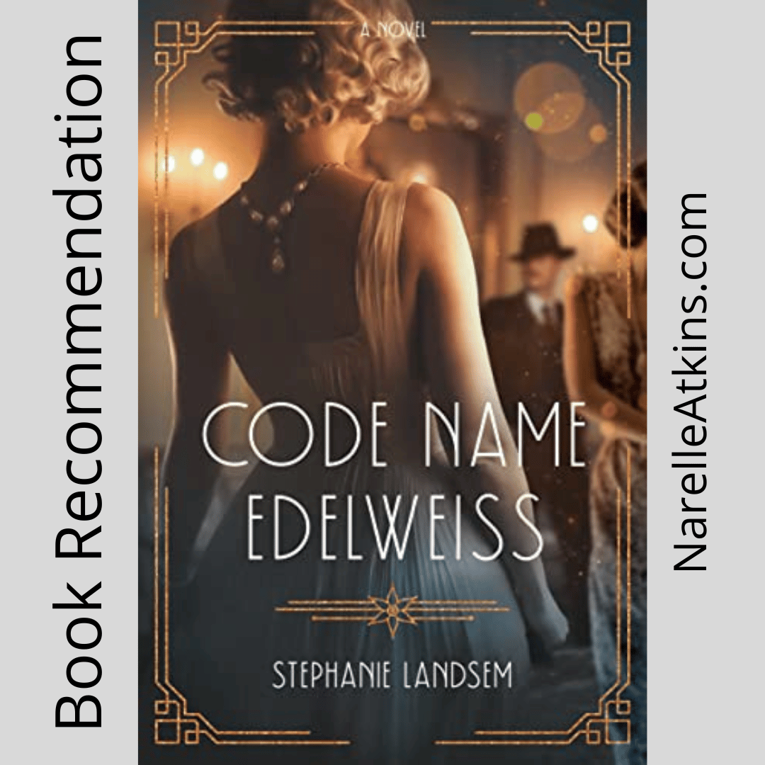 Book Recommendation - Code Name Edelweiss by Stephanie Landsem